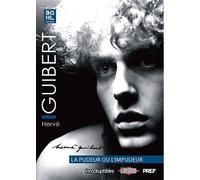 Hervé Guibert - La Pudeur Ou L'impudeur