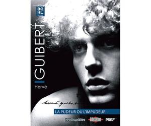 Hervé Guibert - La Pudeur Ou L'impudeur