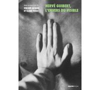 Hervé Guibert, l'envers du visible - Vincent Jacques - Creaphis - broché - Essai