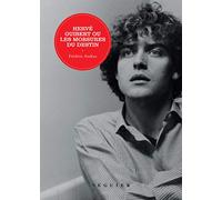HERVE GUIBERT OU LES MORSURES DU DESTIN