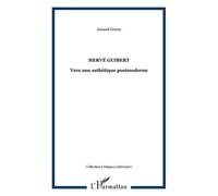 Hervé Guibert Vers une esthétique postmoderne - Arnaud Genon - L'harmattan - broché - Etude