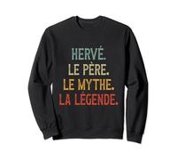 Hervé Le Père Le Mythe La Lègende Cadeau Vintage Humour Sweatshirt