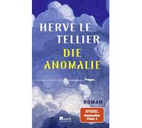 Hervé Le Tellier Romy Rit Die Anomalie: Roman. Ausgezeichnet mit dem Pri (Relié)
