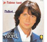 Hervé Vilard - Je l'aime tant / L'idiot [vinyle 45 tours 7"]