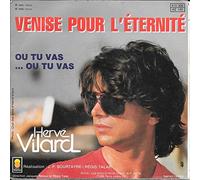 Hervé Vilard - Venise pour l'éternité - Ou tu vas... Ou tu vas