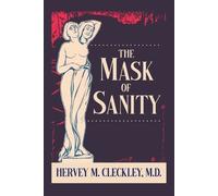 Hervey M Cleckley The Mask of Sanity (Poche)