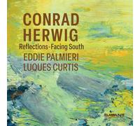 Conrad Herwig – Reflections-Facing South – CD