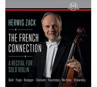 Herwig Zack - The French Connection-A Recital for Solo Violin [Import]