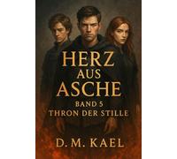 Herz aus Asche: Thron der Stille