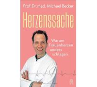 Herzenssache: Warum Frauenherzen anders schlagen | »Solch einen Arzt wünsche ich allen Frauen.« Margarethe Schreinemakers