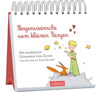 Herzenswünsche vom kleinen Prinzen: Die schönsten Gedanken und Zitate von Antoine de Saint-Exupéry