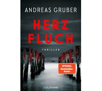 Herzfluch Thriller - Der neue große Thriller des Nr. 1-SPIEGEL-Bestsellerautors - - Andreas Gruber - Goldmann Verlag - ebook (ePub) - Livre