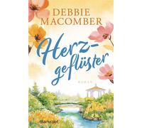 Herzgeflüster Roman - Ein berührender Feelgood-Roman über den Zauber zweiter Chancen! - Debbie Macomber - Blanvalet Taschenbuch Verlag - ebook (ePub) - Livre