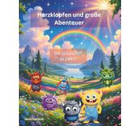 Herzklopfen und große Abenteuer: Die GlücksZEIT zu ZWEIT - Teil 2