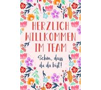 Herzlich Willkommen im Team - Das perfekte Geschenk für neue Kollegen: Begrüßung für die neue Kollegin & stilvolles Notizbuch für den neuen Job