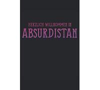 Herzlich Willkommen In Absurdistan: Notizbuch, 120 Seiten Liniert: Herzlich Willkommen In Absurdistan. Das Perfekte Skizzenbuch Fuer Alle Film-Fans, Regisseure Kino Geeks Und Fuer Alle Die Cosplay Lie