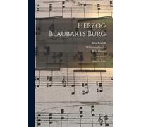 Herzog Blaubarts Burg; Oper In 1 Akt Paperback Book By 1881-1945, Bartók, Béla,