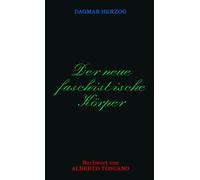 Herzog Dagmar Alberto Toscano Der neue Faschistische Körper (Poche)