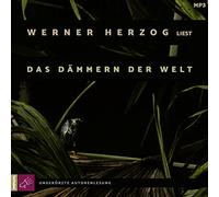 Herzog,Werner - Das Dämmern der Welt (1xmp3 CD)