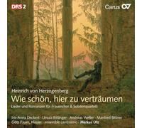 Herzogenberg – Œuvres chorales, vol. 1 : Wie schön, hier zu verträumen. Cantissimo, Utz