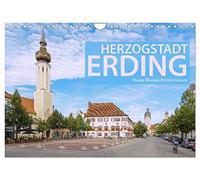Herzogstadt Erding (Wandkalender 2026 DIN A4 quer), CALVENDO Monatskalender: Hanna Wagner zeigt Monat für Monat die schönsten Seiten der altbayerischen Stadt Erding.