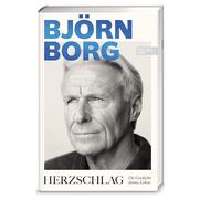 Herzschlag: Die Geschichte meines Lebens | Der "Iceman" packt aus | Die Autobiografie von Tennis-Ikone Björn Borg | Zum 70. Geburtstag