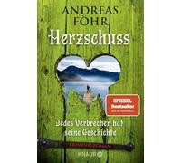 Herzschuss: Jedes Verbrechen hat seine Geschichte. Kriminalroman | Oberbayern-Krimi. Ein Fall aus der kultigen Krimi-Reihe um Wallner & Kreuthner