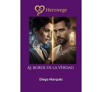Herzwege: Al Borde de la Verdad