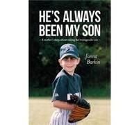 Hes Always Been My Son by Janna Barkin Janna Barkin, (Auteur)