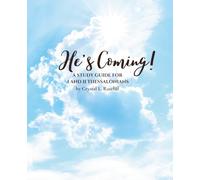 He's Coming!: A Study Guide for I and II Thessalonians