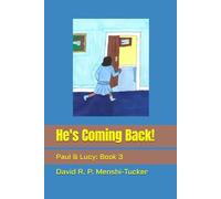 He's Coming Back!: Paul & Lucy: Book 3