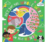 He's Got the Whole World in His Hands: With Peek-Through Pages