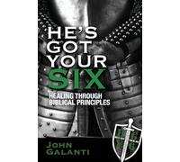 He's Got Your Six: Healing Through Biblical Principles