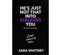 He's Just Not That Into Stalking You - Sara Whitney - Auto-Édition - ebook (ePub) - Livre