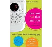 He's Just Not That Into You: The No-Excuses Truth to Understanding Guys NEUF