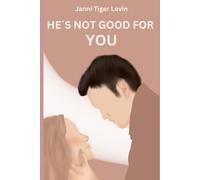 HE'S NOT GOOD FOR YOU