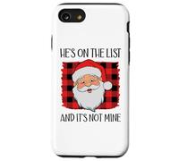 He's on The List and It's Not Mine Funny Santa Naughty List Coque pour iPhone SE (2020) / 7/8