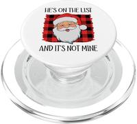 He's on The List and It's Not Mine Funny Santa Naughty List PopSockets PopGrip pour MagSafe