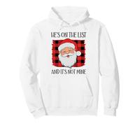 He's on The List and It's Not Mine Funny Santa Naughty List Sweat à Capuche