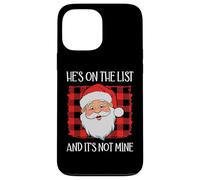He's on The List It's Not Mine Santa Naughty List Christmas Coque pour iPhone 13 Pro Max