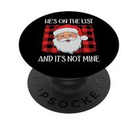 He's on The List It's Not Mine Santa Naughty List Christmas PopSockets PopGrip Adhésif