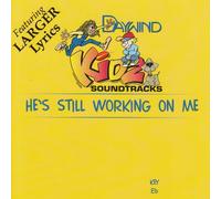 He's Still Working On Me