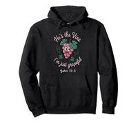 He's The Vine. I'm Just Grapeful John 15:5 Sweat à Capuche