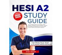 HESI A2 Study Guide 2025-2026: Your Complete Roadmap to Excelling in Math, Reading, Vocabulary, Grammar, Biology, Chemistry and Anatomy & Physiology ... Practice Questions and Answers Explained