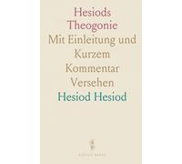 Hesiods Theogonie: Mit Einleitung und Kurzem Kommentar Versehen