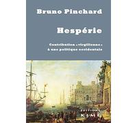 Hespérie - Contribution "Virgilienne" À Une Politique Occidentale