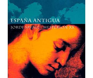 Hesperion XX - España Antigua