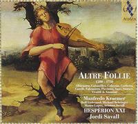 Hesperion Xxi - Altre Follie 1500-1750/La