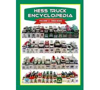 Hess Truck Encyclopedia Volume 1.1 1964-2021