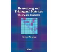 Hessenberg and Tridiagonal Matrices: Theory and Examples